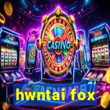 hwntai fox